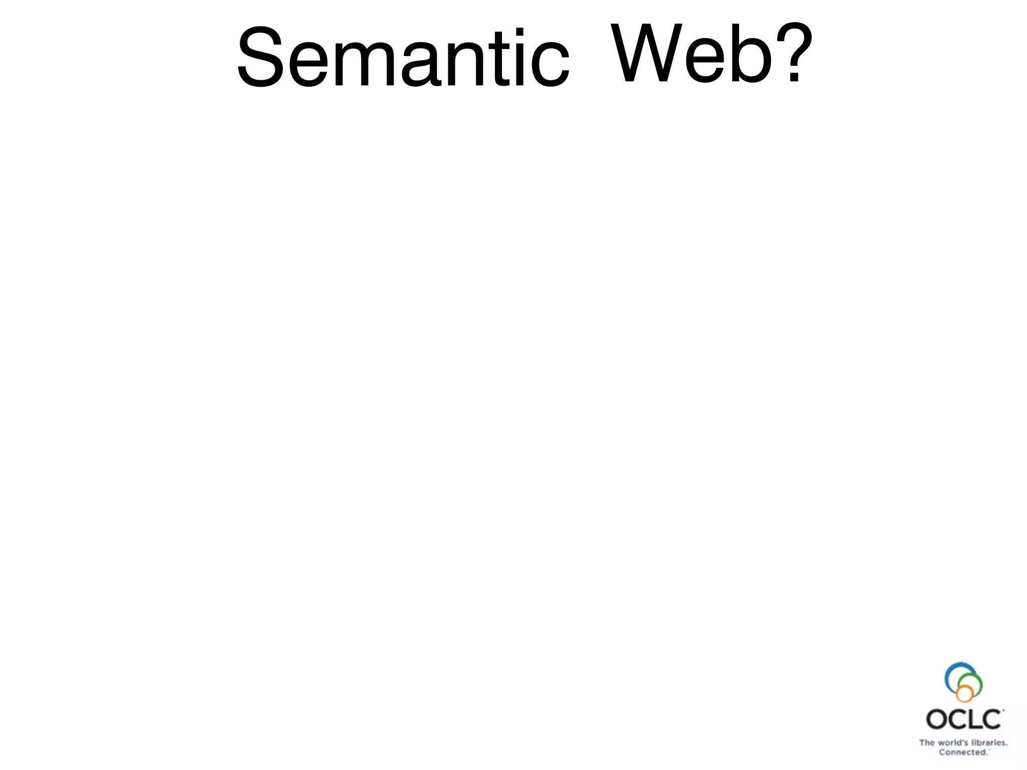 Web?Semantic
 