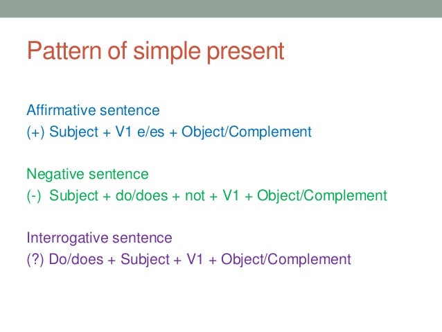 Simple Present Verbal Pattern | simple present Simple Present Verbal Pattern | simple present
