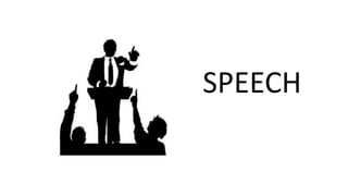 SPEECH
 