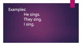 Sings Example Simple Present Tense.pptx