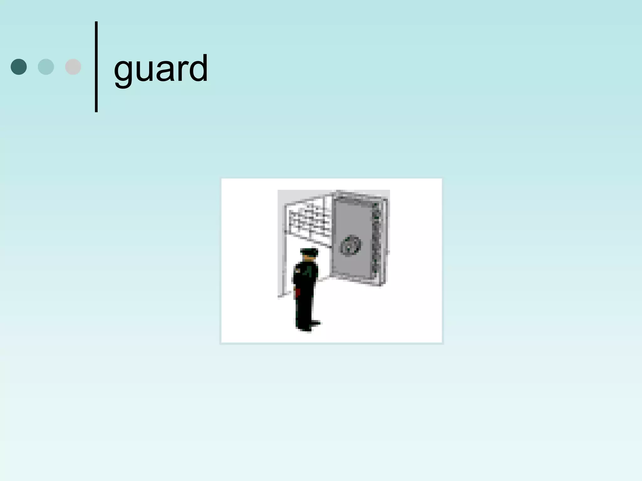 guard
 