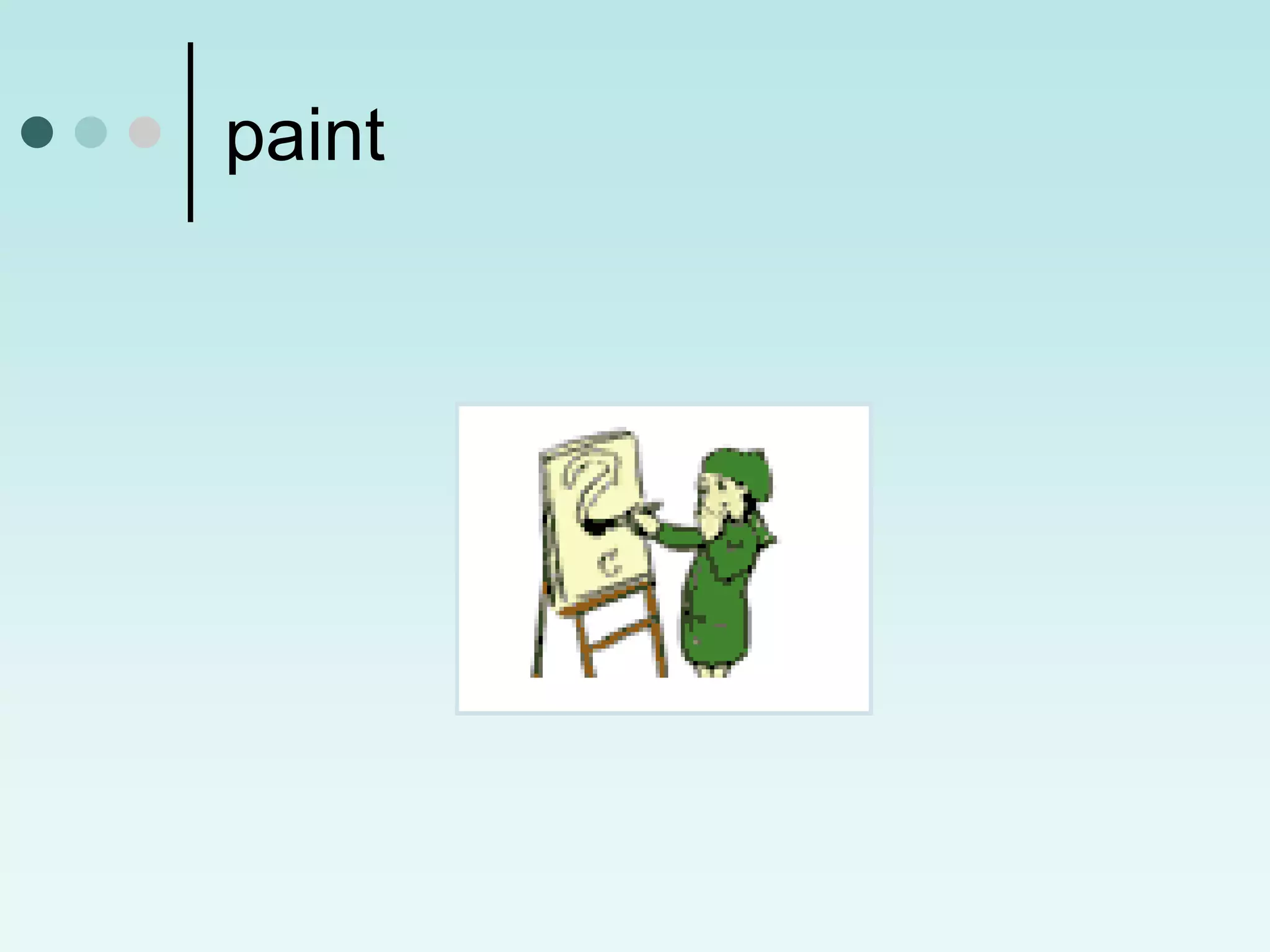 paint
 