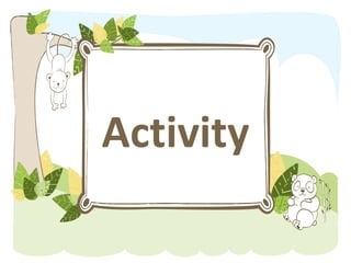 Activity
 