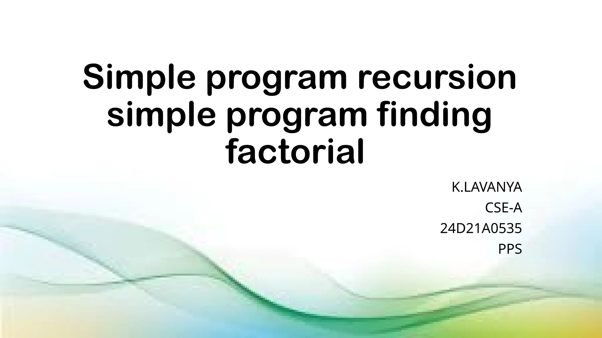 Simple program recursion problem solving.pptx