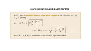 CONFIDENCE INTERVAL ON THE MEAN RESPONSE
 