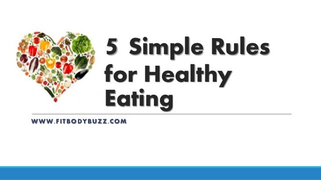 5 Simple Rules For Healthy Eating