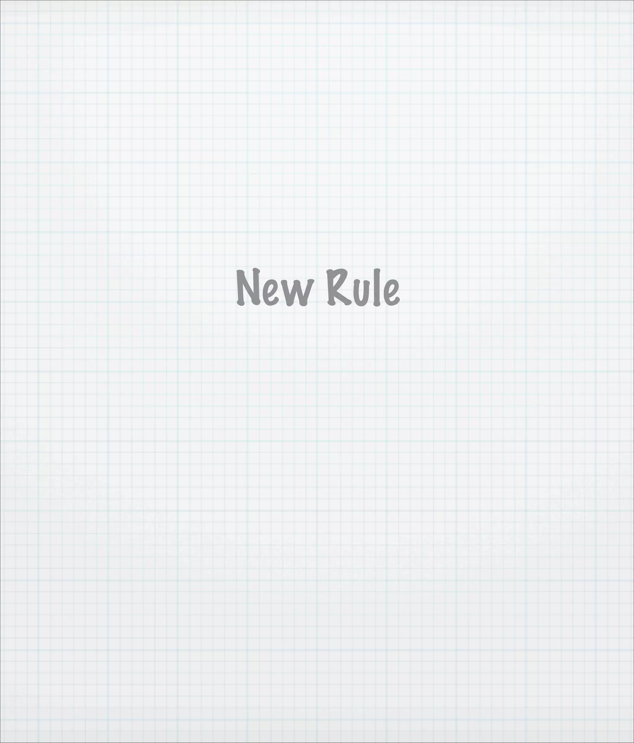 New Rule
 