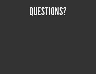 QUESTIONS?
 