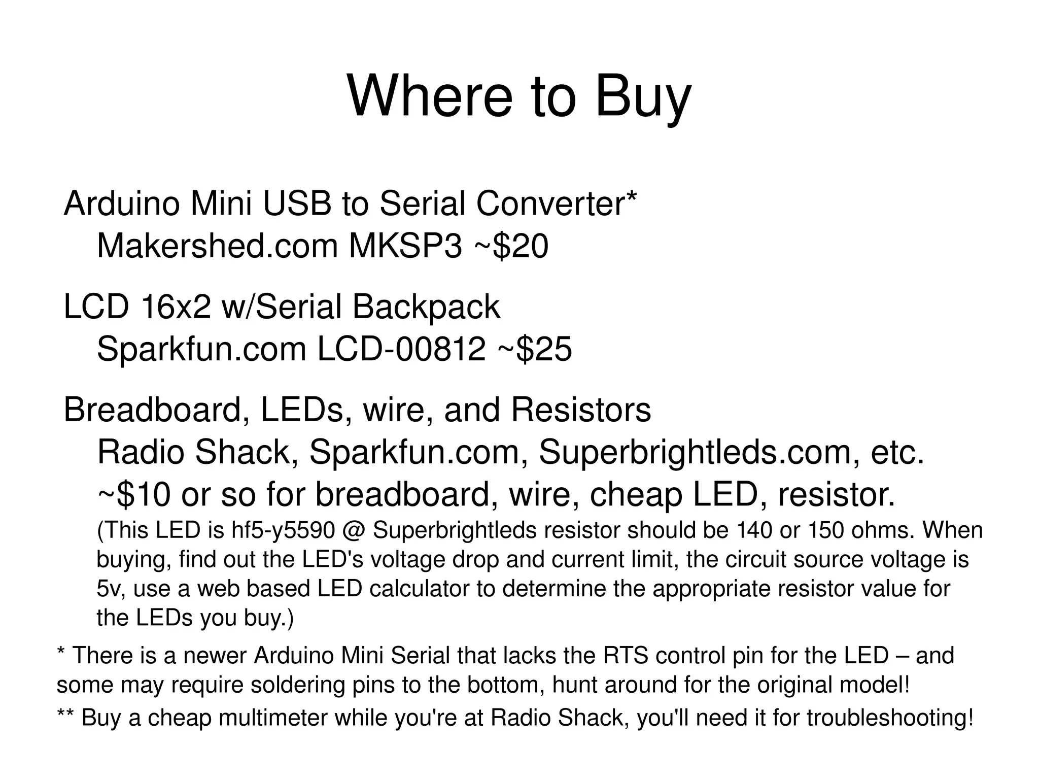 No soldering required if used with a breadboard 