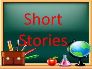 Short
Stories
 