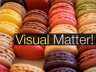 Visual Matter!
 