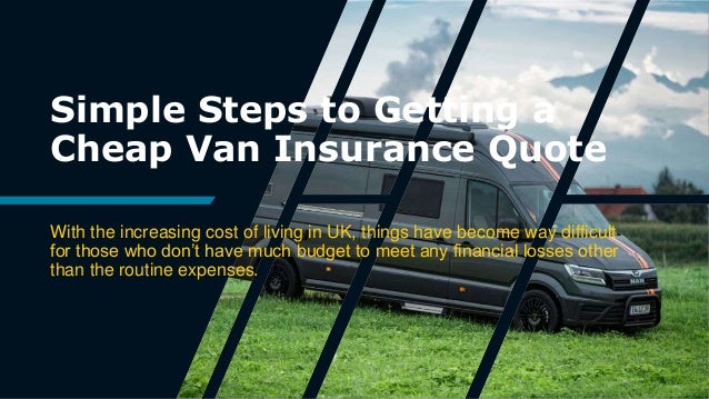 Simple steps to getting a cheap van insurance