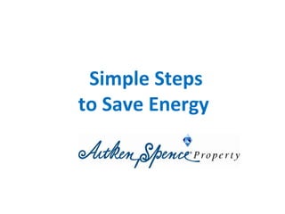 Simple Steps
to Save Energy
 