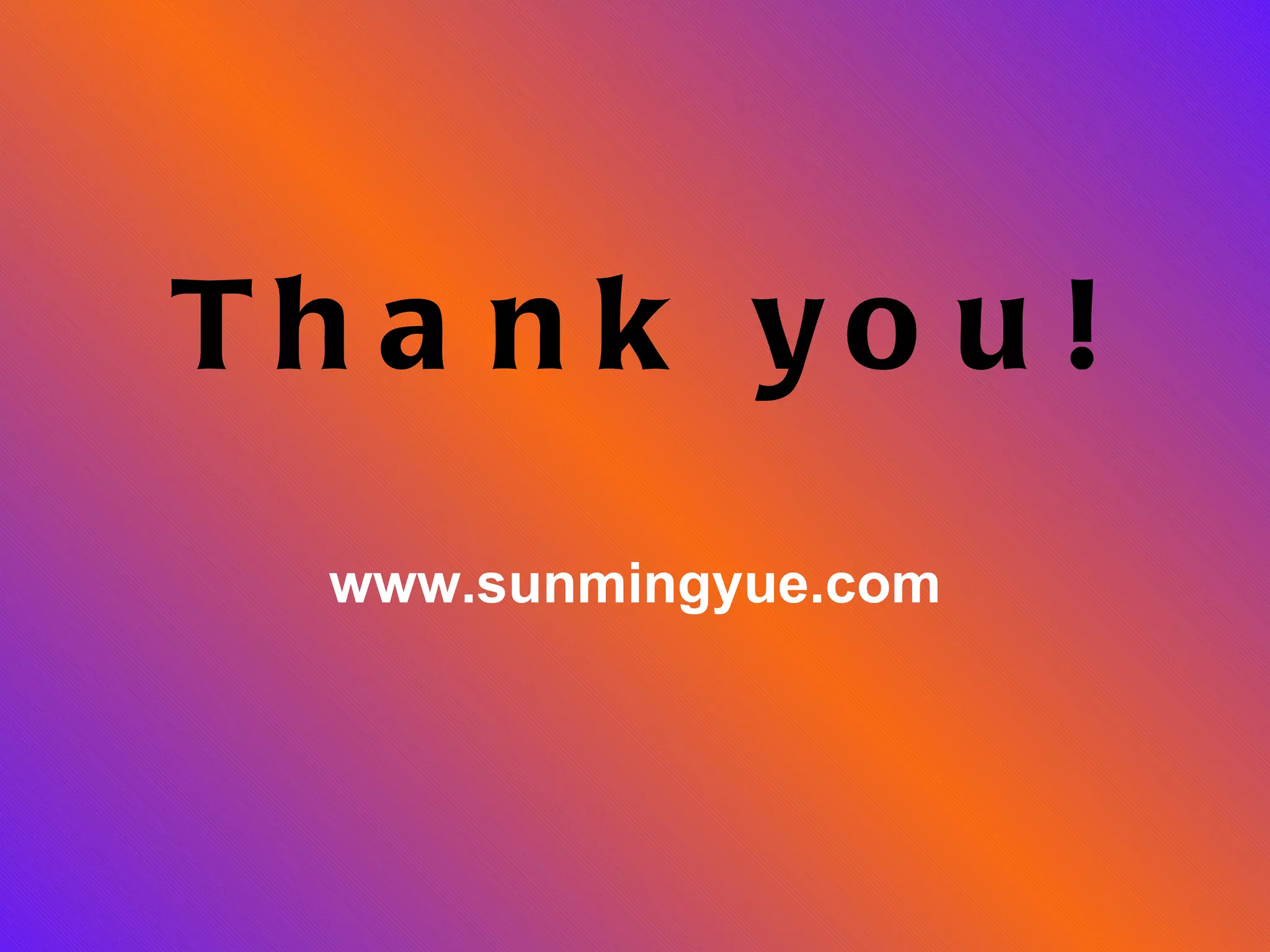 Thank you! www.sunmingyue.com