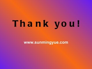 Thank you! www.sunmingyue.com