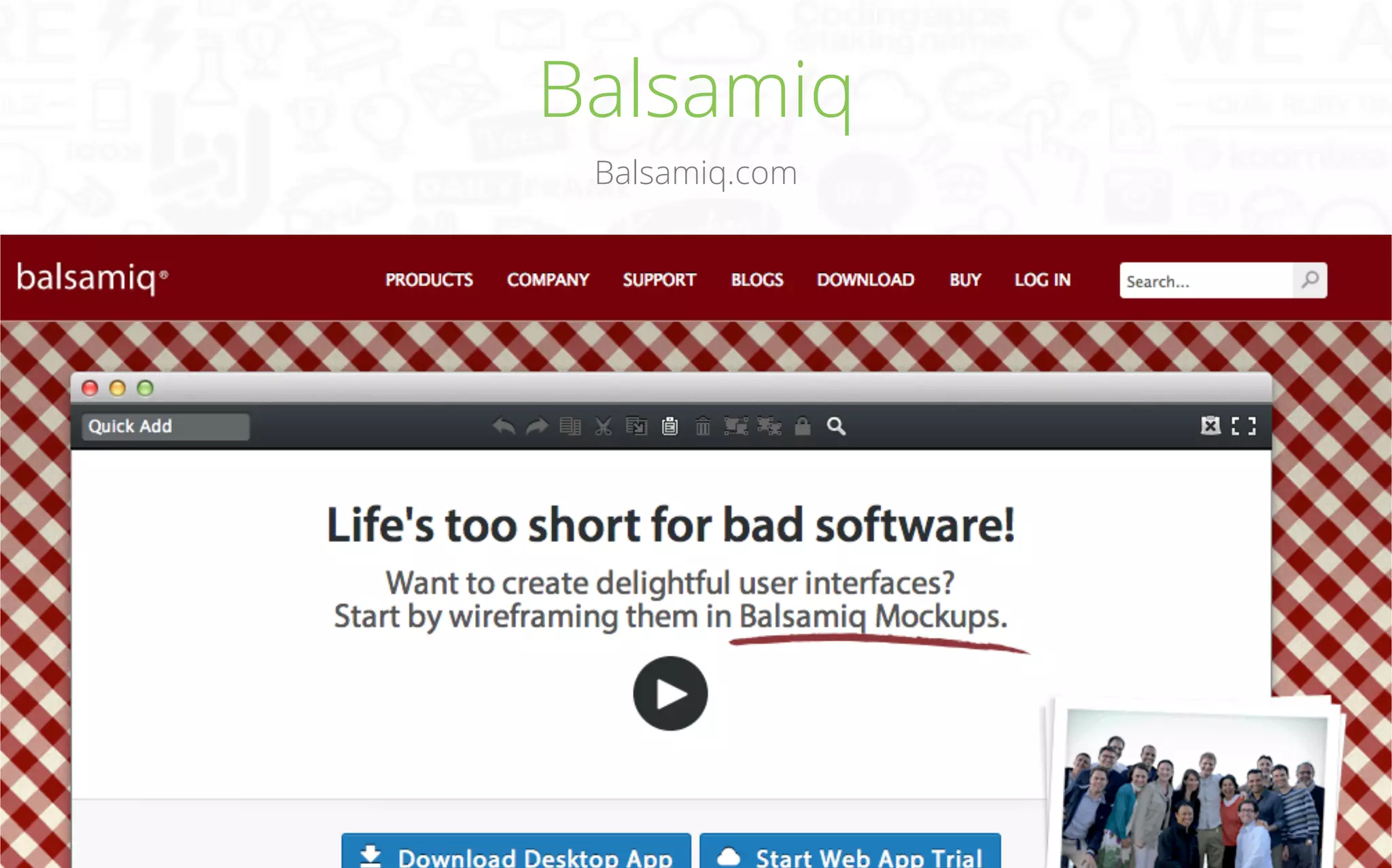Balsamiq
Balsamiq.com

 