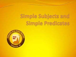 Simple Subjects and Simple Predicates 