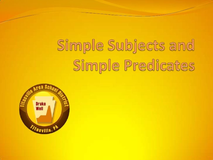 Simple Subjects And Simple Predicates Simple Subjects And Simple Predicates