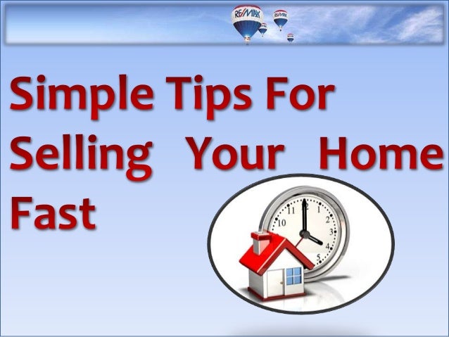 Simple Tips For Selling Your Home Fast