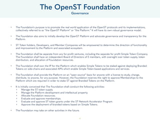 45
• The Foundation's purpose is to promote the real world application of the OpenST protocols and its implementations,
co...