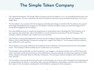 49
• The relationship between The Simple Token Company and the Foundation is on a as-mutually-beneficial basis only
and no...