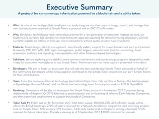 Executive Summary
A protocol for consumer-app tokenization powered by a blockchain and a utility token.
• What. A suite of...