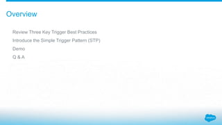 Build Great Triggers Quickly with STP (the Simple Trigger Pattern) | PPTX