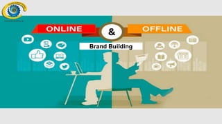 &
Brand Building
 