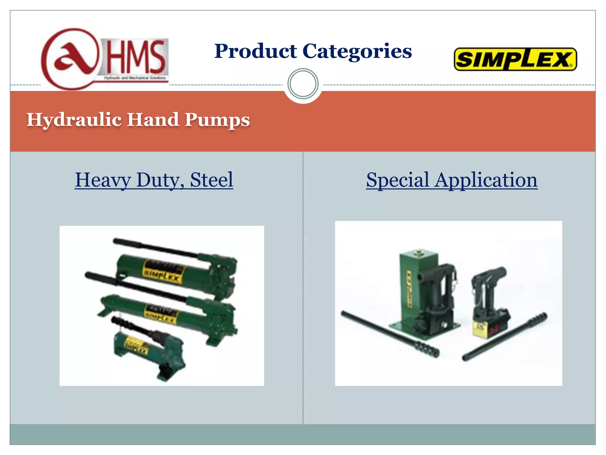 Hydraulic Hand Pumps
Heavy Duty, Steel Special Application
Product Categories
 