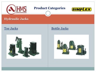 Hydraulic Jacks
Toe Jacks Bottle Jacks
Product Categories
 