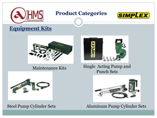 Equipment Kits
Maintenance Kits Single Acting Pump and
Punch Sets
Steel Pump Cylinder Sets Aluminum Pump Cylinder Sets
Product Categories
 