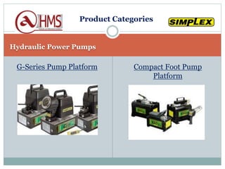 Hydraulic Power Pumps
G-Series Pump Platform Compact Foot Pump
Platform
Product Categories
 