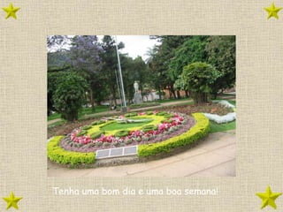 Tenha uma bom dia e uma boa semana!
 