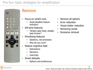 When/how should simplicity be incorporated into our offering and processes?Four basic strategies for simplificationJanuary 2011Richard Sedley