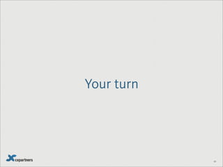 135
Ever had a
problem selling
simplicity to your
team?
 