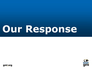 Our Response
 