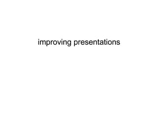 improving presentations 