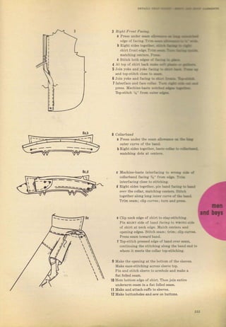офц
Raght Ffol't P..ial
а РIеSS чпd€г fi
еdgе of facinr_ Tt-
Ь Right ýid€! toarr*,
Shirt frопt edaa_
matcbiDa с€tt|.r1 f=
с Stitch bottr €фэ.a
4
5
At top of shin ъ..t _
Join yoke and yot
'lфand top_зtitcb clc t _,
Join yoke and f:cira D
-ts
6
1 tдltsп,..шоIц..& t_rEts
ргеýs. Machine_b.r. td1.-пllrl'
Top-ýtitch Уа- lIш *-r
8 СоlLаrЬапd,
а Рlевý unaler thе ,.rD rbc-a
outeт сurче ol tne ъ.{
Ь Right sideý toaetlea Е.-..!-.
mat hinя dot! яt с!дl.t1
10
Масhiпе_Ьаstt intarf&i!3 to щ| -- i
соtlаrЬапd faliDa si' frФ .a..
'ltlintefiacing close to ltitcbin .
Right ýid€ý tоа€tЬеr. рiп Ьrd
'*
aU
о?ет the collar, matchiв8l c.ai.i, s
togethe. along loEg iппег co td|l ba
тгiIц seam; clip счri'ез; tчrБ .!a t.r,
clip neck еdа€ ol ýhirt to ltry{tir.iiE
Рiп EIсHT ýide of band /aciig to rD!(c drb
of зhirt at Eeck edae. Match с€!i..з ..d
ор€пiпg еdgэs, Stitcb з€яm ; triпr ; .lig .tfl
Рrеg9 зеаm toFard fuа
TbРstit h рr€*gеd edae ol Ъ.дd оФ. БЕ.
continuiвg thе зtit hina sloaa tl. ьсD.'..d to
тhеrе it m€еЬ фе co .1 to}.tit biц.
Make the ор€пiпа !t th€ botto.a of tll€ ýlеечез.
Mske ease_ýtitchiвa асrоýs sl€еrэ top.
рiп and stitch зlеече to аrmhоlе апd make а
flat fetled seam,
Неm bottom еdgе of ýhirt. Тhеп join entiTe
uпdеrдтm sеsm in а flat felled sеаm-
1l Make and attsch cufiý to ýleevФ.
12 Make buttonholes апd Sew on buttons.
e--.--jl--..o
8c,d
155
Big gift for sewing lovers download at : http://thetopworld.com/big-gift-sewing-lovers
 