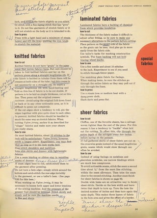 Ртёss with а tight hand and а пinimum of ýtеащ.
laminated
L9цlr,gtjgl9!Д!lДg]9з Рас!Цg о!Ц9д!9gl
]adiusl аftёг fittinE. lо Ье ýurе to mдkе ах
ýymbolý. The foam backirц will
fabrics
От Stiteh with а ffltе zigzag stitch thathаs "8:ive"
to it. Do поt line ааrmепts of stret h fabTic от it
will not stretch on the body as it is intended to do.
hOшto pross
j9аjц{Ь&цц9@ý_ijý!цt-!о-д.
howtOclrt
тhе thickness of the fabTic makes it difrcult to
t l,/
iбwът an d TTi-thе'n,ot] ; Dчshrля thе rrоп tenda nec{ýýaTJaltёrationý in the patt€Tn beJoTe cutting.
Place natten оп thе RrcHT siilё of the fдЬтiс
ýо the grain сап Ье Seen, And pins gо in mоfе
eaýily Jrоm the fabTic Side.
Use tаilог'ý tacks Jот maтkinя
поt bold
tmcing Фheet mArks.
to stIеtсh th€ matelial.
knitted fabrics
i;
hOшtOcrt
jnch {iIl ЬF catiýгactola, ]J,lo" i,lзр,, howe_v9E"
itch. ExneTiffёntl gоч rцаJ.-frп4.
аr 3 to,the iдch._Ytolke,hest.
stav-stitch ýhouldeTs and necklines.
Line slim skilts and dlеssеs with Ii }tweight
how t0 ýa
IIýа а ffne needle and about 10 ýtitches
to the inch. Expeтiment to ýее iJ уоч need
to Stitch thrоugh tisýue рареI.
Use matchina plain fabTic fol facingý.
when mаkiпg hems, Ье ýuге the stitches go
through thе entire fabTic аý they mау puli очt
оп]у thlough the foam.
ho|9to press
uзе а steam iгоп оr medium heat with а
Slaýh darts and pTess flat.
patteтn is to Ье jaid оп ýiпеilе thickness, cut оп this
line. Then ргеSв out the oIiginal creaýes,
сAUTIoN: Avoid using the oгi8inal fold dolrn fгопt
от Ьsсk от in any otheT поtiсеаЫе атеа, as it iS
dificult to рrеýs out comp]etety,
If the cut edges show а tendeney to rоl], pin the
edges together with pins quite ctose to each otheг.
In gепеIаl, knitted faьIicE Shoutd ъ€ handled in
,. mпсh tъе sаmе wav as stTetch fabTics, When
' cUliinc V,lоr n..P/. апсhот it as deвcrib€d fоr
;ii "slippy" fablics and make ýule yoltT shеашll "slippy" fablics and make ýule yoltT shеаш
illaтe Teally ýnaтp,
out for cuttinя. То otrset this, cIip thrcugh the
sheer fabrics
on most knitted fabrics, about 12 ýtitches tqt entire deдt! of th€ S€lvegeý eleIy few inches
jal"
),,ч"
фt)
1,
|;,I
лfдьiсý.
_USe а searв Ъiпd!п&оI ЦЬЬоI],ýlry,]д_узiФЦg
ýезgý oJ jrcт_ев, lэ z р ,, lMz_a 6" . .-
I{ sеаm edges иnd 1о rоII, catch-slilch 1hеm io
the garment a{teT prcýýing.
fo.m theTe will Ь
А1,;?.
Do not tuln а hеm edge; ýimply ýtitch around the
bottom апd catch-stitch the Iаw edge invisiЪly
to the galment, ог uýe а tailoI's hem. (See page
when wогkiпg оп Nуlоп ierbeg, it mау Ье
п€сеýsагу to loosen both чррег and towel tensions
of the s.siпр mа.hiпё, And Lhe Drеýýчге o.f tbe
presser foot ShoDld Ье lesaened.ý!i!qh ý_lqyll ang.
evenly and Ье suге the machjлe пееdlе_,=l .2
rB lше and sharp. '
/
n-z,p
"!-!л,1э2t)
how t0 счt
chitron, опе of the favoTite sheeтs, hаs а sеlчаsiе
lvoven ti8bteT than the reýt of the piece. FоI thiý
теаsоп it haý а tendency to "buckle" whеп laid
befoTe laying оп the pattejr_
If full gatheTed skirts of Shееr fabric ат€ ctlt оп 
lhе,,rоs.Wiýеgгаiп iпsltildоf lheuýual lPnglbWisc //
grаiп. ýеаmF which would ýhow througb сап .//
oflen hр avoidpd_ /
tow to sew
Inýt€ad oJ using facings on necklines and
L,sleeveless аrmhоlев, usё патIоw bindings which
, аrе muсh tess conýpicuous.
то avoid noticeable ýеаms, stitch th€ sеаm asecond
time about Уs" from thё Beam line зtitching,
within the seam аllоwапсе. Тhеп tTim the sеаrп
ctoýe to the ý€сопd зtitching. Апоthег searn fiпish
fог shееI fabrics iý shown on page 92.
Double ryide hеrпý аге ал altIsctive sау lo frпish l
shееr Sklrls, Decide оп (he hёm Eidlh and leavc l
Isice lhal d.рth 1о lurп up. Тurп tb. rrem lbe | |
dFýirёd пчmЬег of incheý and lhen turп acain the/
/,, /
Еаmс depth, Tbiý mslез ihrее layeв of tАЫh ]I ' "
in the hеm аrеа апd яiчеs ttre eeect о+ а ьоrаеr. i / -,
;;,. ;
";,,:;' ъl*
"lZ,-;l"л,*T|,u . -l_r,^ .- n .,Lr-z r|,.rl-
Tf,J
33r'J._, .т*
thai аS
a'",v.'e--D
Big gift for sewing lovers download at : http://thetopworld.com/big-gift-sewing-lovers
 