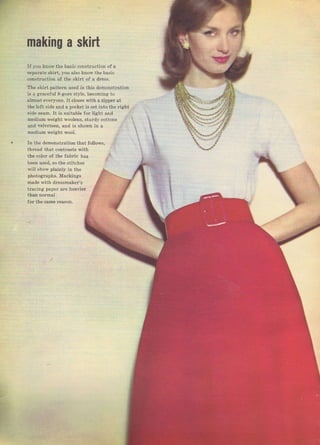 making а skirt
If you know the basic conýtfuction of а
ýераrаtе skilt, you also know the basic
constluction oJ the skirt of а dress.
Тhе SkiTt pattern used in this demonstTation
is а grасеful 8_gоrе Style, becoming to
almost ечегуопе.lt closes with azipper at
thе le{t side and а pocket iS ýet into th€ гight
qidё a"im Ti is FuiIsыс гоr liPhr аrd
medium weight wootenв, sturdy cottoný
and velvete€n. and is sbown in
"medium weight wool.
In the demonstlation that Jollows,
thIead that contlasts with
the colol of the Jаьгiс Ьаý
been used, sо the stitches
wi]] ýhow plainly in the
photographs. Ma|kings
made with dressmaker's
tIacing рареI ale hеачiег
for the sэrпе теавоп.
Big gift for sewing lovers download at : http://thetopworld.com/big-gift-sewing-lovers
 