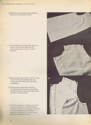 Machine-baste thIough
they Show on Iight Side
Pin inteтfncing to wtong ýide of fгont. At
uрреr соrпег of ffont edge, tгim otr
inteтfacing соrпеI to about %" t]ack о{
Machine-baste interfacjng to frопt %" frоm
front, ýhочidег and аrmhоlе edgeý and
on the sеаm line of the песk. TTim elose
to stitсhiпя.
Machine b;Бte along сепtеr fгопt line.
on Tight hand flопt, machine-baste along
buttonhole locations. Sеw iппеr edge in place
with iong Iчппiпg ýtitches.
Eound buttoDholes аге uSual]y pTc{eтrcd fог
B&,lcoat_. and jn(ketS and shou]d Ье made
:, а :1 ::lt r'Eht front, See раgеý 100 to 103
: . ii _:, ){ai. Ii,,:!1.i I]ultonholes.) If
._,i.-.,:fi i.. l .€ !n,i, nake
,}д rJ'f -.]e;;:,.i 1af r.:-:
i
t
a!
Big gift for sewing lovers download at : http://thetopworld.com/big-gift-sewing-lovers
 