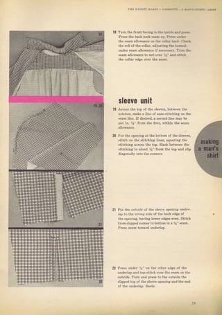 ,.r,! {Fr,lrý s-llrlr
19
2l
18 Тurп the {ront facing to the inside длd pвi
Piess the back neck ýеаm ?]р_ Р.еý чпd€.
the seam allowance on the co]lar ba.k. chec!
the гоll of the соl]ат, adjustiпa the tчrпеd-
under sealn а]lоwапсе if песеSsаrу. Тr'm the
sеаm аllо,!чапсе to поt о!ег 1!" апd ýtitch
thc соllаг edge oveт the seam,
sleeve unit
АсrоSs the top oJ the Sleeves, between the
notches, make а line of eaзe-stitching on the
ýеаm line. If degired, а gecond line may Ье
put in, %" fтоm the fiIýt, within the seam
Fоr the opening at the bottom oJ the зIе€чеs,
ýtitch on the Stitching lines, squafing the
st;tching ,сгоsS the top, slash between the
stitching to about %" fгоm the top and clip
diaяonally into thе согпеrs.
Рiп the оfirsrd€ of the Sleeve opening ztdef-
lop to the 1l'/олg Side of tbe Ъасk edge of
the орёпiпg, having lоwег edges even. Stitch
l"пm.|iррёd соrпсг to boiiom iп а l1" сFаm.
РгеsS seam tоwагd undeтiap.
21
Press uпdеr %" on the
under]ap and top-Stitch
outside, Тuтп and pтess
clipped top of the зlеече
of the unc]ellap. Baste,
оthеI edge о{ the
over the sеаm оп the
to the outside the
opening al1d the end
Big gift for sewing lovers download at : http://thetopworld.com/big-gift-sewing-lovers
 