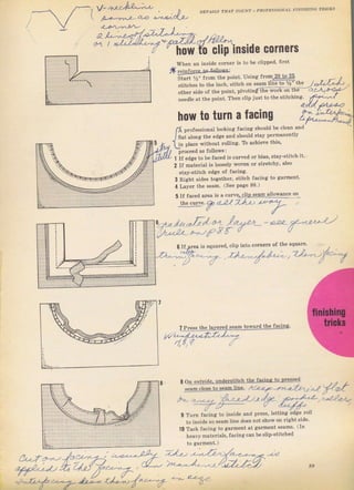 ...,*_.l" , l
f'Kl,rзrrnsidecorner, I
Whеп ап in{idA соrпсr is to Ьр clippРd, fiгеt l
* те;пtоrсе л-lдIIоц:- l
iъrt lr- f rоm lhe puinl, Usiпg ГюmД_!qzý _ _ ! l
stitchcs to lhе inch. stilch оп leam liпе to r?" lhё l <r14./_4-4J , I
01her.ideoг thcpoinl, pivolingih;
'"гk
oli tПъ , c-a:F<J- |
needtc aL lhc poiлt. Th.n cliP lusl tolhaýlilcbi*"mil-
1
how to tчrп а facing
""","^,"ffi:,rА nfofessional looking facing зhо
IflAi хlолq the cdge and should stay регmапепtlу
5 2л ,'{ ;n ptu"" *itbout rоlliпg, То achieve this,
l,/7,1
*oToceed
аs follows:
i lL l'lt "аs",оь"
rасеd isсuпеdогbias,sta}-stil,h il,
2 U malerial is looseb wочеп ог strPlchy, alsn
stay-stitch edge о{ facing,
З Right sides togetheт, ýtitch facing to gaTment,
4 Lауег the seam. (See page 88,)
*1V,,rorAe-;-"
I P,o-,-*z- о-о
,к .о2_4 r,/^-,
а,
r}4
5If faced атеа iý а сuгч€-сlЦsезд
the счrче.4,
-(
а-?} a/<sэ ,1-1,
э-s2_ 7'-л o,1l,f
|/
6 lu
i.)l'v
into соInеш oJ the ýquarc.
., -.,.
f l z
"
--.,'|}.,-,-
э -!?,z-Z,:
? fuq9s lhe taJe rе 4_ýaз]r]_!9уеI!ЦI]9_В9Цg,
tl., t,--../,za,<Z2z )- - --
-.а п
8 оп о1lrýldj.дIljgцýlilфlц9lзсiпq to DTesýed
sеаrп_дфе to seam tine, t--е,е; z-..l}z1, ,J.,!
L /u ,{j..
'r"." '*'""',"
inýidp апd рrеsý, l,tting
/e,lge
rоll
to inside so sеsm line does not show оп fiaht side,
10 Tack facing to ga.ment at gai-rnent sеаmя
'In
heavy mateIials, Jacina сап Ье slip-stitched
89
,* о.ъuBig gift for sewing lovers download at : http://thetopworld.com/big-gift-sewing-lovers
 