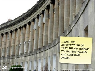 ...And the
                 architecture of
                 that period turned
                 to ancient values
       ...