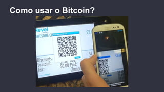 Como usar o Bitcoin?
 