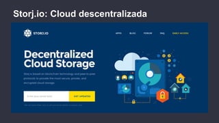 Storj.io: Cloud descentralizada
 