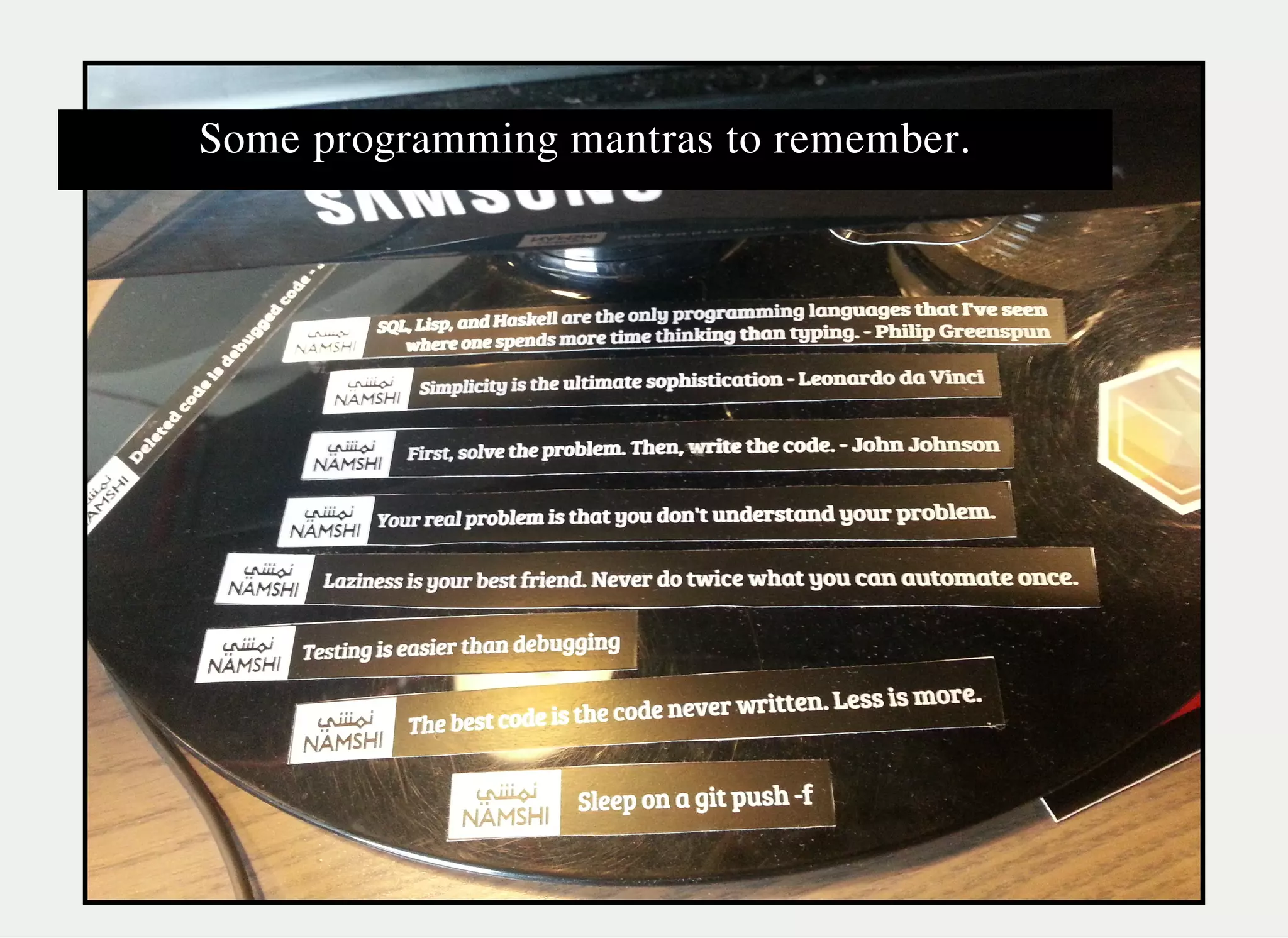 Some programming mantras to remember.
 