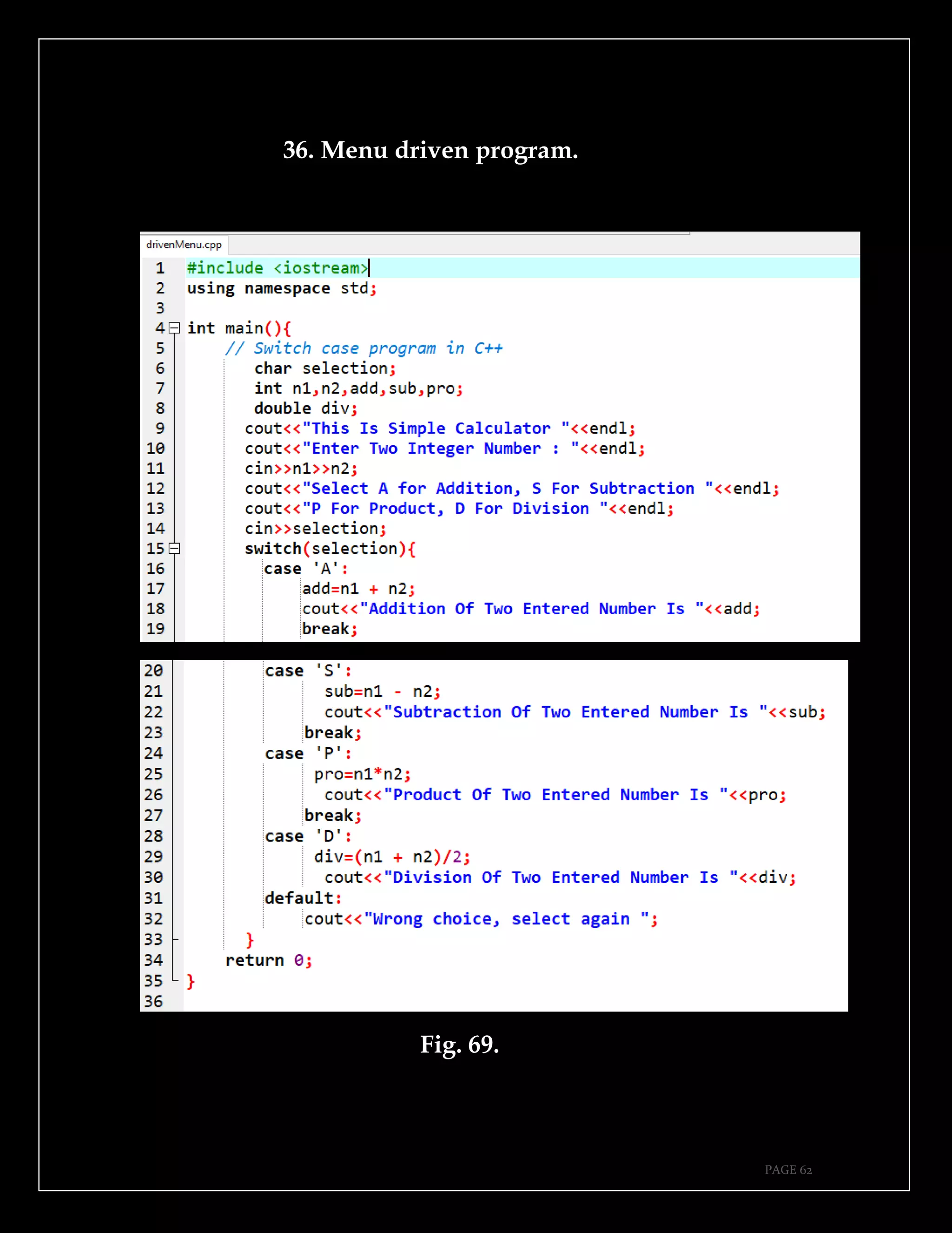 PAGE 62
36. Menu driven program.
Fig. 69.
 
