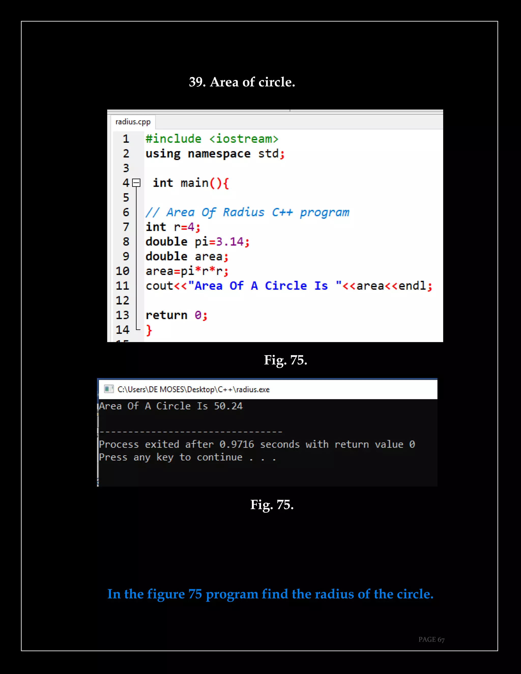 PAGE 67
39. Area of circle.
Fig. 75.
Fig. 75.
In the figure 75 program find the radius of the circle.
 