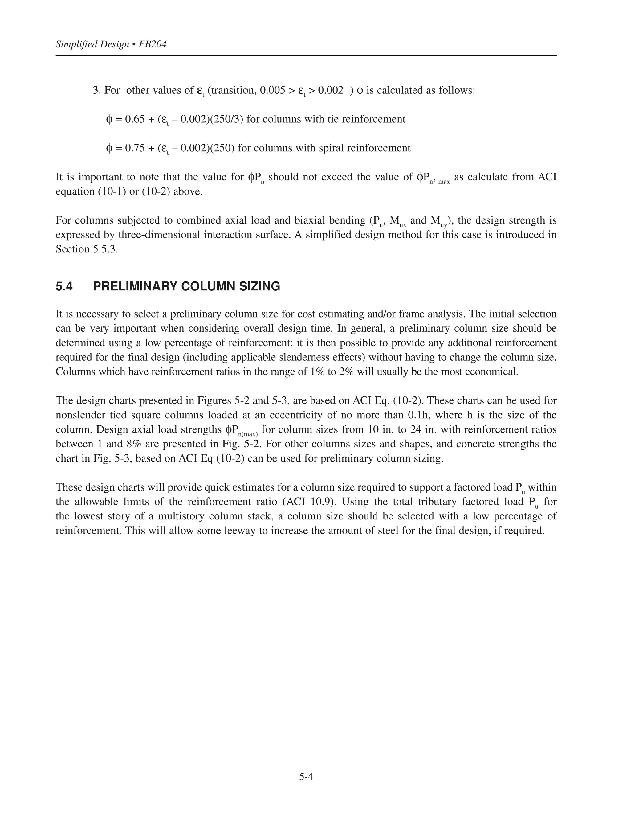 ! 
#  $  ! 
%   !'  ()  *   +'*  ,     ! 
   
   (!      (   '+' 

 -  
- (*'*  '  )  ' ./ 0 
  
   (!    '   (   '+' 

     *(  ')  ' 
  1 
 -  
     * (  ')  '   ( 
Pn
Mn

   
   
  
Pn


Mn


 
Figure 5-1 Development of Interaction Diagram for Nominal Strength (Pn and Mn)
 